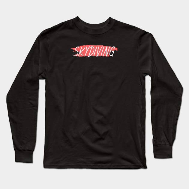 Skydiving Long Sleeve T-Shirt by maxcode